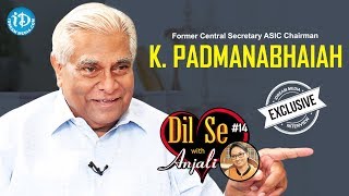 Former Central Secretary ASCI Chairman K Padmanabhaiah IAS Interview || Dil Se With Anjali | #536