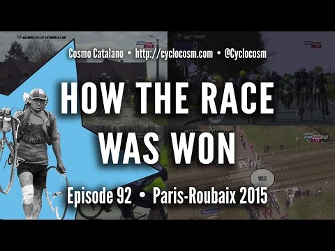 How The Race Was Won - Paris-Roubaix 2015