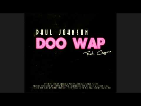 Paul Johnson ‎-- Doo Wap (Paul Johnson Original Mix)