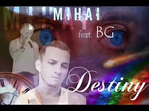 Mihai Traistariu feat. BG - Destiny