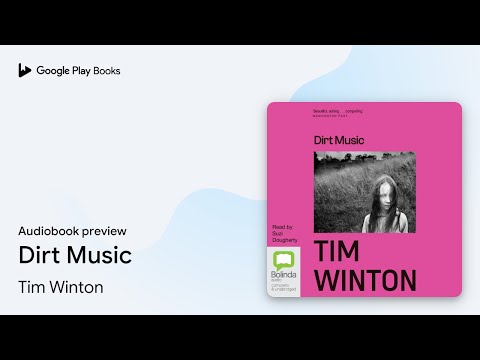 Dirt Music by Tim Winton · Audiobook preview