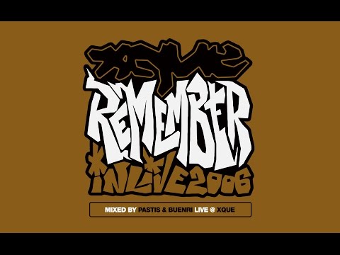 Pastis & Buenri @ Xque Remember InLive 2006 (Vol.2)