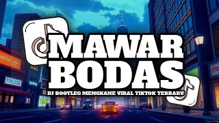 Download lagu DJ MAWAR BODAS || [BOOTLEG] MENGKANE VIRAL TIKTOK TERBARU 2025 mp3