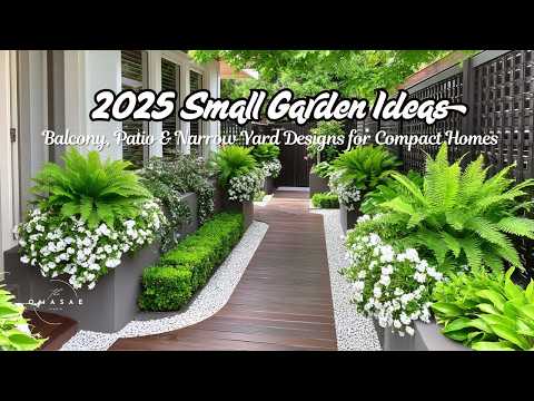 2025 Small Garden Ideas | Balcony, Patio & Narrow Yard Designs for Compact Homes