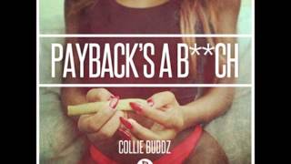Collie Buddz - Payback&#39;s A Bitch - April 2013