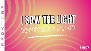 Kellyoke | I Saw the Light (Wynonna Judd)