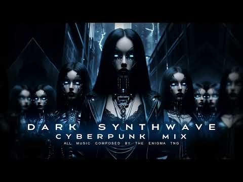 Dark Synthwave / Cyberpunk Mix - The Enigma TNG