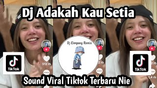 Download lagu DJ ADAKAH KAU SETIA SOUND VIRAL TIKTOK TERBARU NIE JEDAG JEDUG MANGKANE VIRAL  mp3 Download lagu DJ ADAKAH KAU SETIA SOUND VIRAL TIKTOK TERBARU NIE JEDAG JEDUG MANGKANE VIRAL  mp3