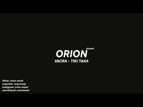 Vacra - Tiki Taka (slowed + reverb)