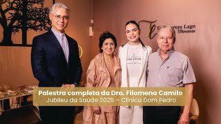 Palestra completa da Dra. Filomena Camilo | Jubileu da Saúde 2025 – Clínica Dom Pedro