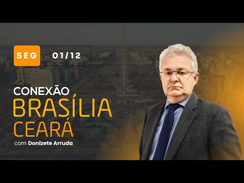 Brasília-Ceará Connection, with Donizete Arruda | Monday (December 1, 2025)