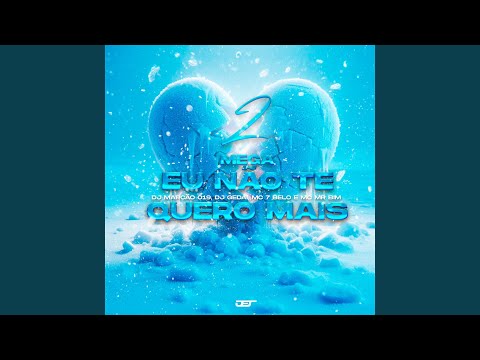Mega Eu Nao Te Quero Mais 2