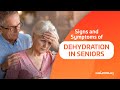 Signs and Symptoms of  Dehydration in Seniors