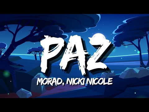 MORAD, NICKI NICOLE - PAZ (Letra/Lyrics)