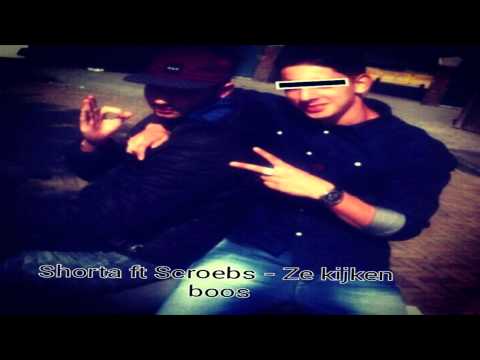 Shorta x Scroeba - Ze Kijken Boos
