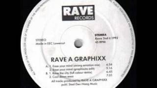 Rave A Graphixx - Ease Your Mind (Graphixsto Mix)