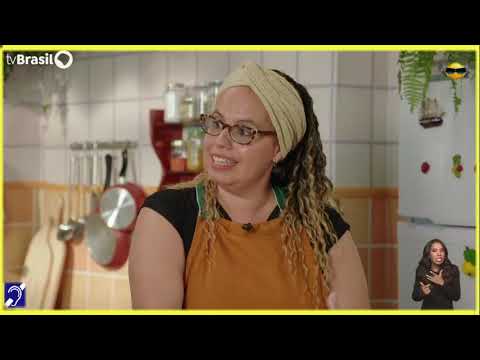 Tv Educatíva Xodó de Cozinha Nhame Danielle Theodoro  Tv Brasil EBC com Libras Parte 01