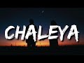 Oh Main Taan Chaleya Teri Oar Tera Chaleya Hai Zor (Lyrics) Chaleya | Arijit Singh, Shilpa Rao