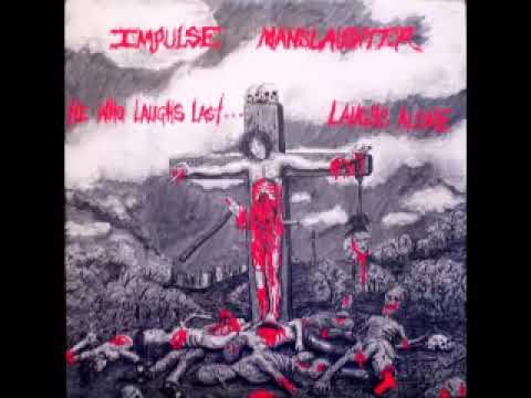 Impulse Manslaughter   he who laughs last    laughs alone