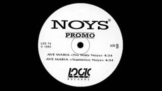 NOYS - AVE MARIA (TRANSENCE NOISE MIX)  1992