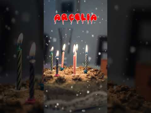 Happy Birthday ARCELIA   Happy Birthday Song   Birthday Wishes   Birthday Party
