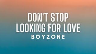 Boyzone - Don’t Stop Looking For Love (Lyrics)