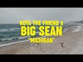 KOTA The Friend MICHIGAN Feat BIG SEAN Official Video