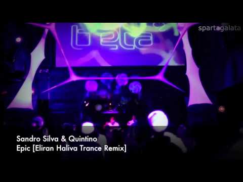Sandro Silva & Quintino - Epic (Eliran Haliva Trance Remix)