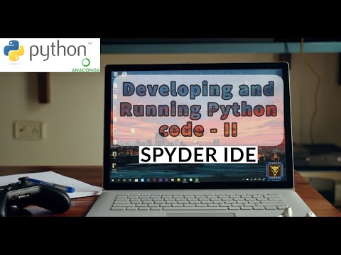 Developing And Running Python Code Using Spyder Ide