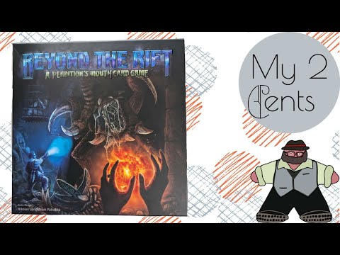 The Scenario Where I Give My Thoughts - My 2 Cents on Beyond the Rift: A Perdition’s Mouth Card Game