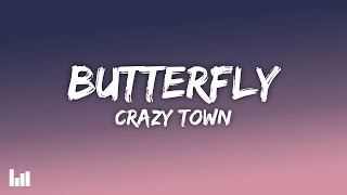 Crazy Town - Butterfly (Lyrics)