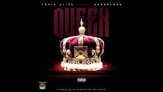 &quot;Queen&quot; Tonic Alize feat. Hardblock