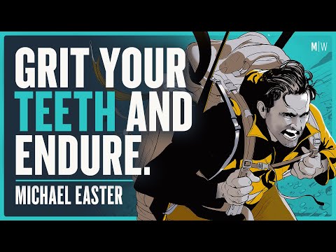 Learn To Embrace Discomfort - Michael Easter