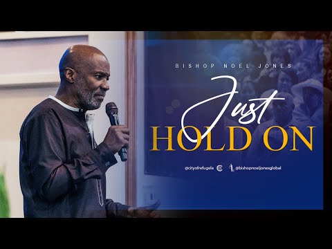 Bishop Noel Jones  // JUST HOLD ON  // 12-15-2024
