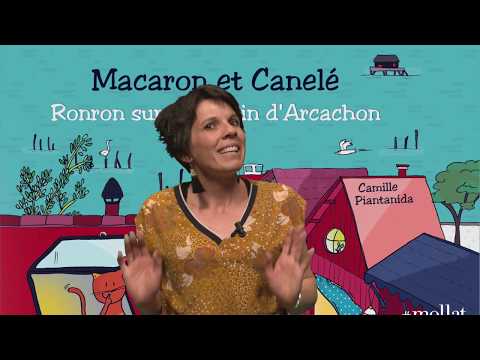 Camille Piantanida - Macaron et Canelé : ronron sur le bassin d'Arcachon