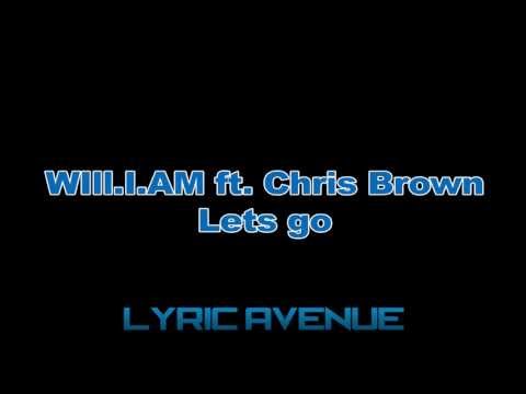 will.i.am - Let's Go [LYRICS] ft. Chris Brown