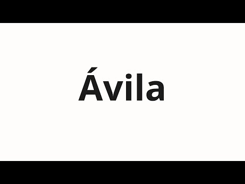 How to pronounce Ávila