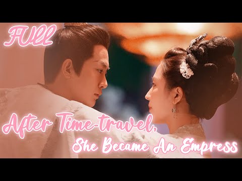 Top doctor time-travels to an unloved empress, for her modern skills emperor falls in love with her