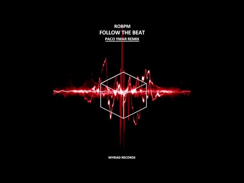 Robpm Ft. Paco Ymar - Follow The Beat Remix
