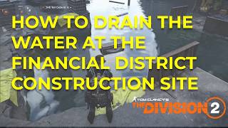 How to drain the water from the Building Site - Division 2