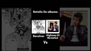 Batalla De Albums: Revolver Vs Highway 61 Revisited. The Beatles/Bob Dylan. Milpa-Music #thebeatles