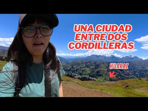  Una CIUDAD entre dos CORDILLERAS en los ANDES | Huaraz , Ancash | YAFUIPE