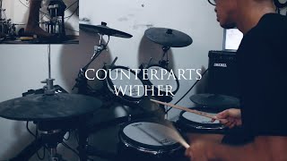 COUNTERPARTS | Wither | Drum Cover