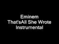 Eminem-That's All She Wrote ft T.I Instrumental ...