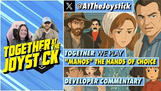 Together We Play “MANOS: The Hands of Choice” (Developer Commentary) – Releasing May 16, 2025
