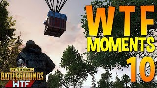 Playerunknown's Battlegrounds WTF Funny Moments Ep 10 (PUBG)