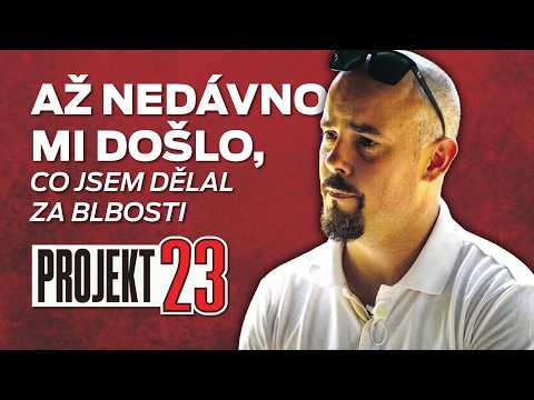 AŽ NEDÁVNO MI DOŠLO, co jsem dělal za blbosti