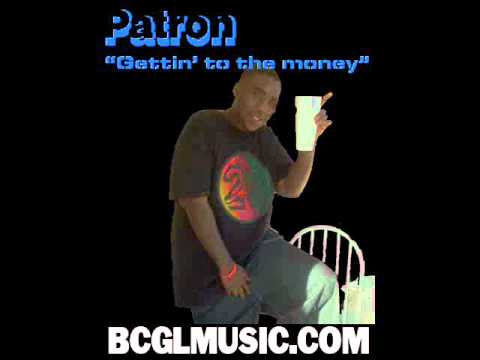 Patron and New Design-Gettin to the money(produced by DP3)