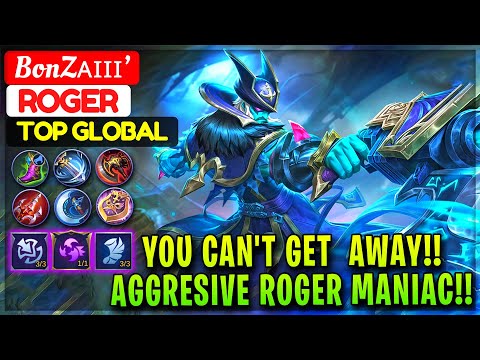 You Can't Get  Away!! Aggresive Roger MANIAC!! [ Top Global Roger ] BonZᴀɪɪɪ’ - Mobile Legends