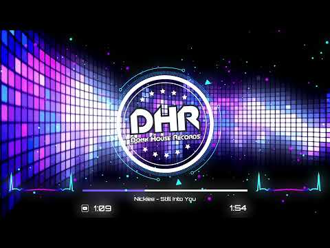 Nickiee - Still Into You - DHR